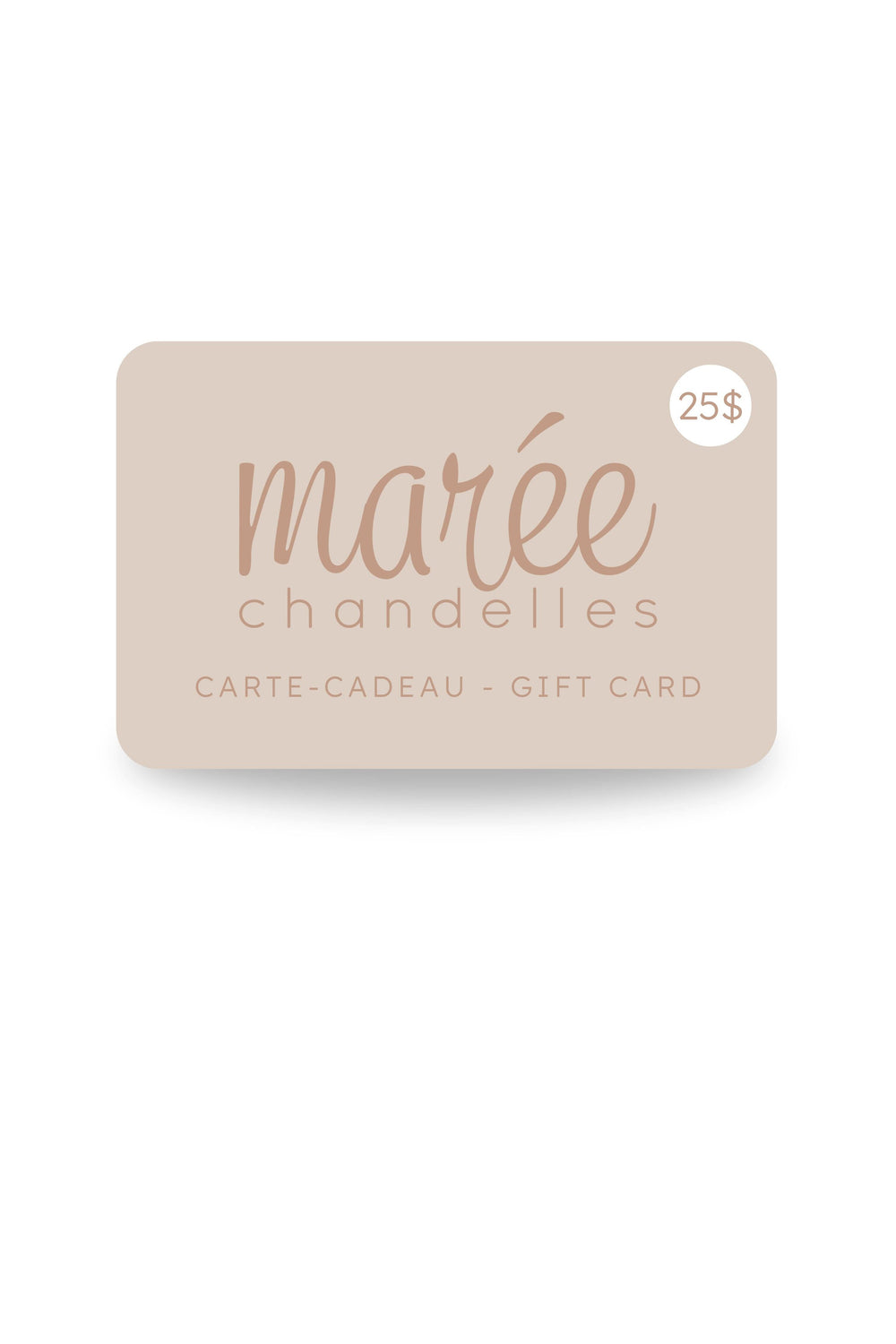 CARTE-CADEAU // MARÉE - CHANDELLES Gift Cards Marée - Chandelles 25,00 $ CA 